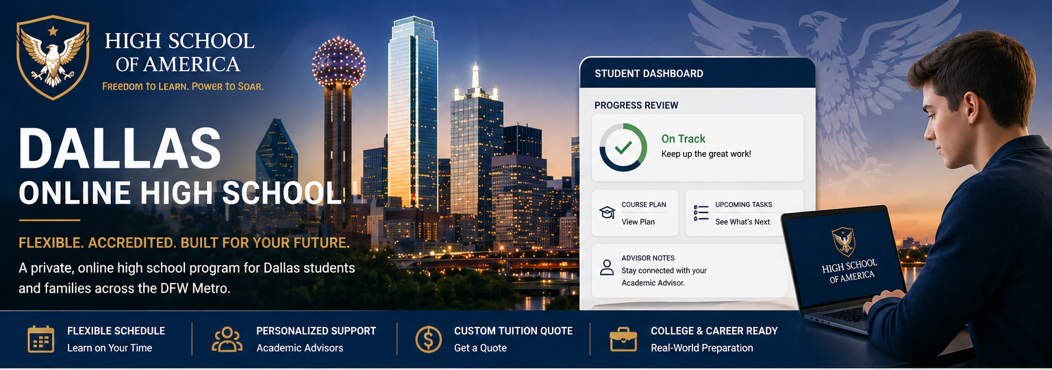 Dallas Online High School from High School of America. Dallas skyline with Reunion Tower, student dashboard showing Progress Review On Track, Course Plan, Upcoming Tasks, and Advisor Notes, plus four feature cards: flexible schedule, personalized support, custom tuition quote, college and career ready.