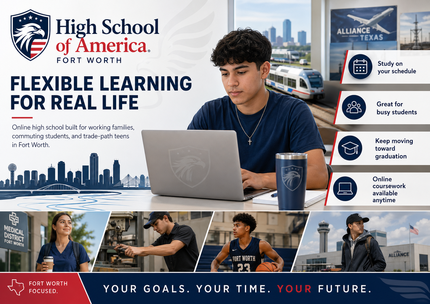 Flexible learning for real life. Fort Worth Online High School from High School of America built for working families, commuting students, and trade-path teens, with Alliance Texas signage, Fort Worth medical district, and student-athlete representation