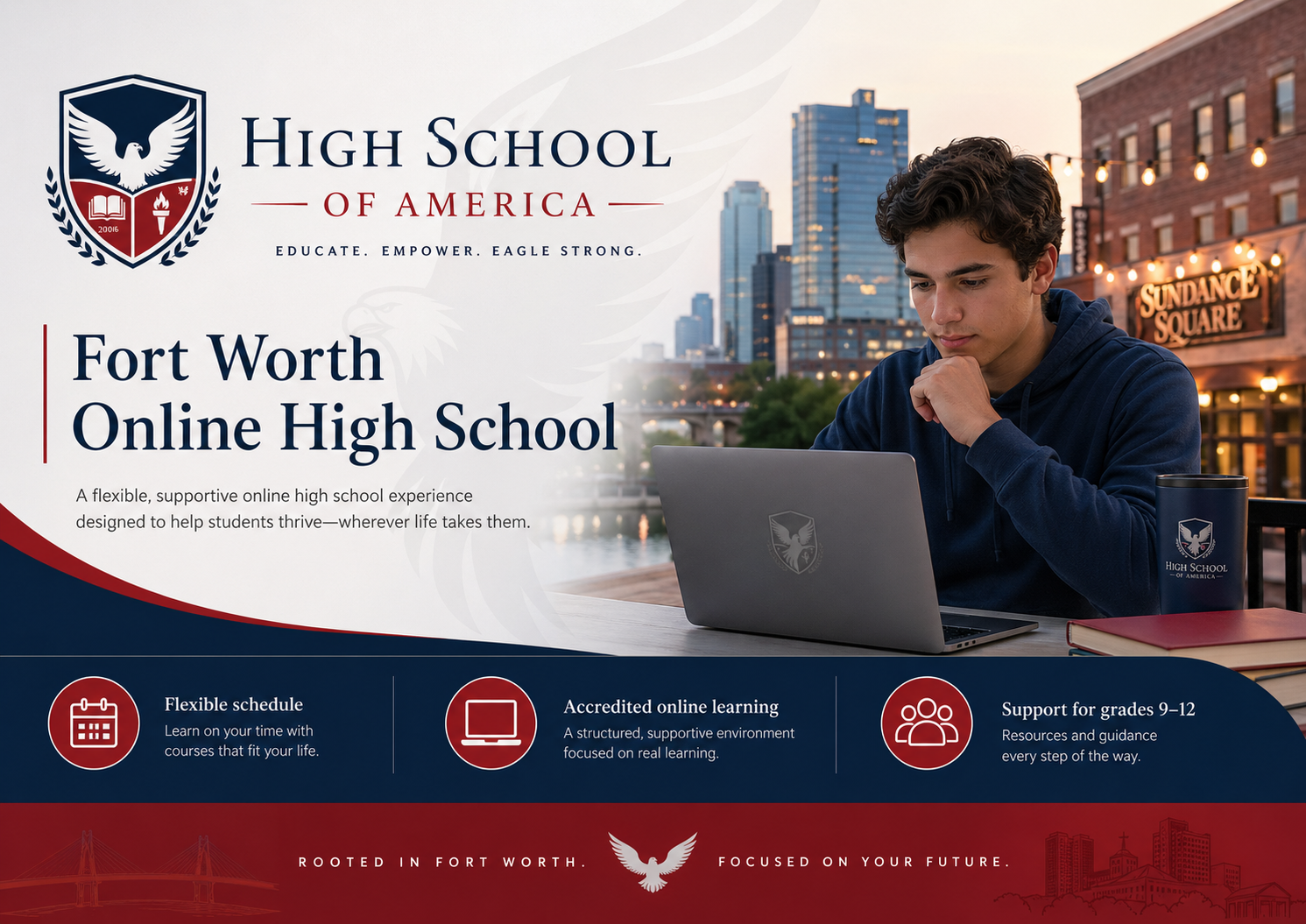 High School of America Fort Worth Online High School hero with student at laptop, Fort Worth skyline, Sundance Square sign, eagle shield branding, and accredited grades 9 to 12 messaging