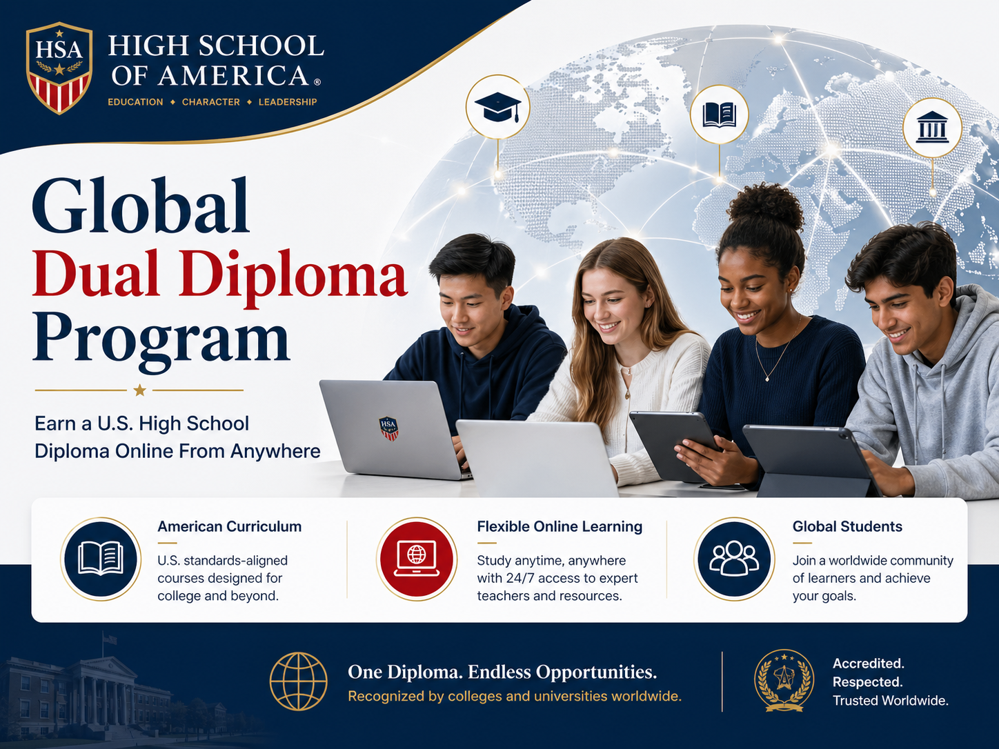 Global Dual Diploma Program, earn a U.S. high school diploma online from anywhere with High School of America. American curriculum, flexible online learning, designed for international students worldwide.