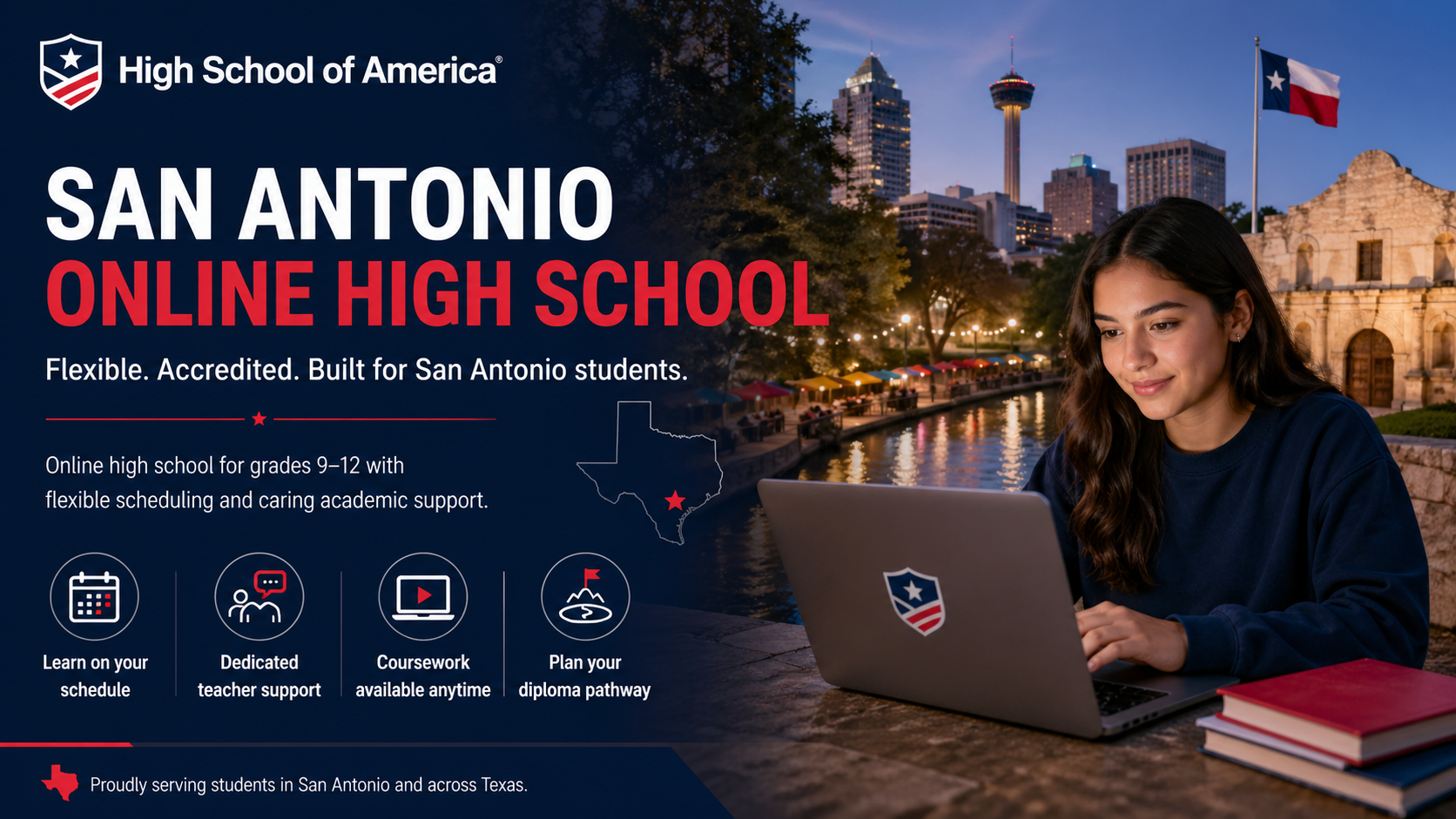 High School of America San Antonio Online High School hero with student at laptop, San Antonio skyline including the Tower of the Americas, the Alamo, the River Walk, Texas flag, and accredited grades 9 to 12 messaging